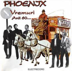 Phoenix (ROU) : Vremuri, Anii 60